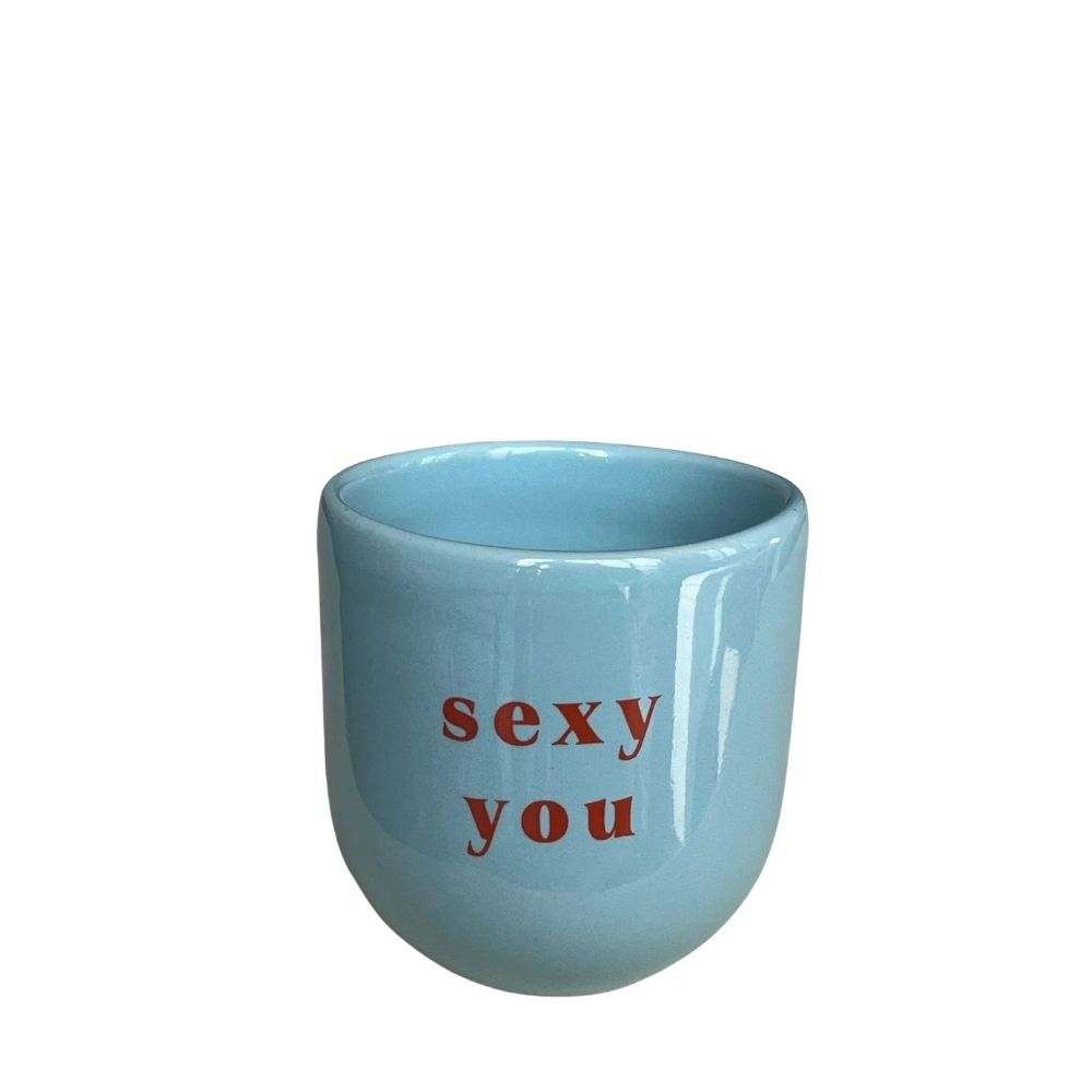 "Sexy You" Tasse